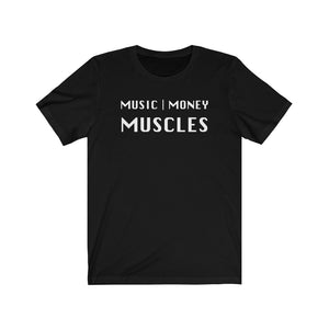 Music, Money, Muscles - Short Sleeve T